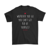 Wherever you go you can't get rid of yourself. Polish Proverb. Tank Tops, Shirts and Hoodies