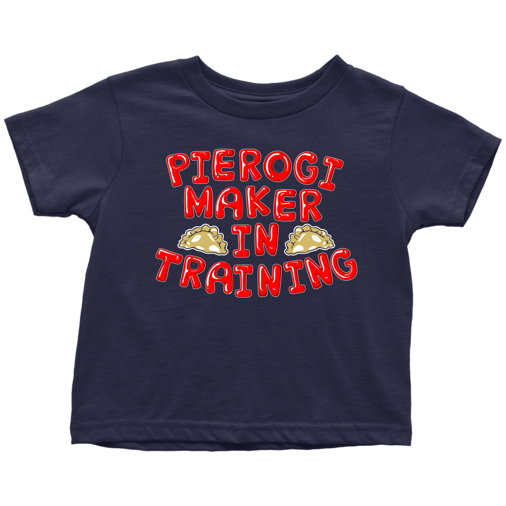 Pierogi Maker in Training Toddler Shirt - My Polish Heritage