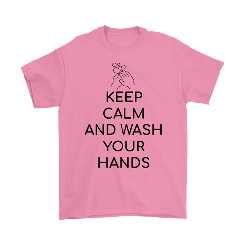 Keep Calm and Wash Your Hands T-shirt